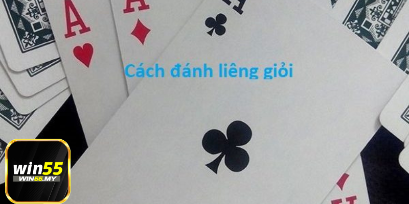 Mẹo chơi Liêng đảm bảo thắng lớn tại Win55