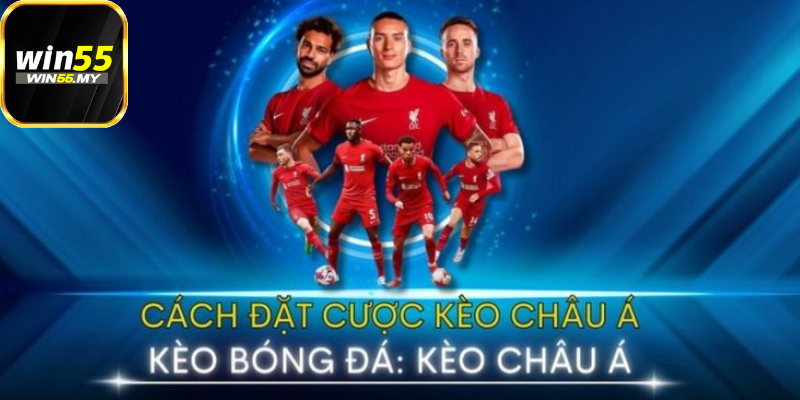 kinh nghiệm đặt cược kèo châu á